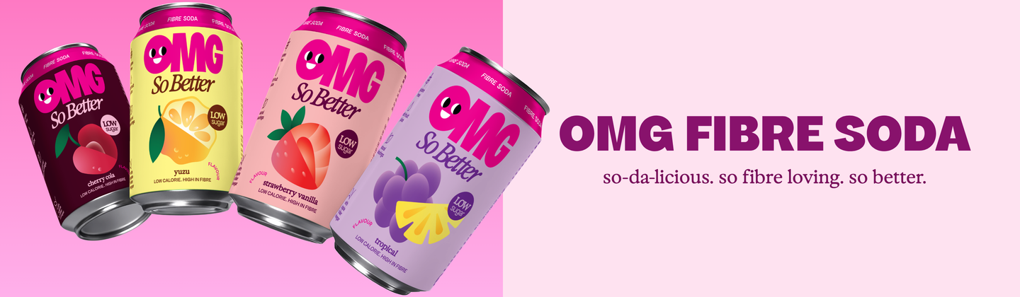 OMG Fibre Soda. So-da-licious. So fibre loving. So better.